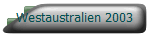 Westaustralien 2003