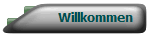 Willkommen